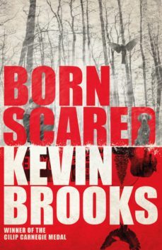 born scared (ebook)-kevin brooks-9781780316857