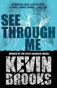 see through me (ebook)-kevin brooks-9781780318257