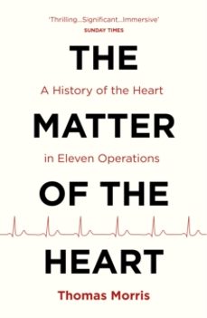 the matter of the heart-thomas morris-9781784703257