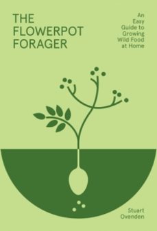 the flowerpot forager-stuart ovenden-9781784886257