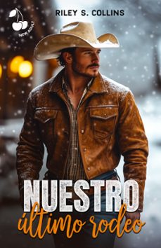 nuestro ultimo rodeo (ebook)-riley s. collins-9781801169257