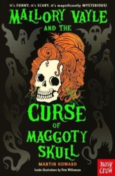 mallory vayle and the curse of maggoty skull-martin howard-9781805132257