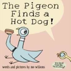 the pigeon finds a hot dog!-mo willems-9781844285457