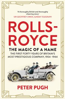 rolls-royce: the magic of a name (ebook)-peter pugh-9781848319257