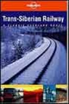 trans-siberian railway: a classic overland route (lonely planet)-9781864503357
