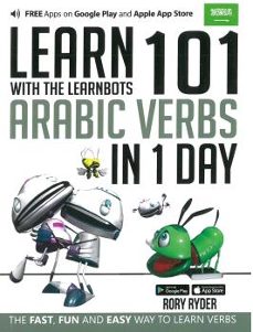 learn 101 arabic verbs in 1 day: with the learnbots-rory ryder-9781908869357