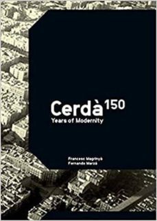cerda: 150 years of modernity-francesc magrinya-fernando marza-9781945150357