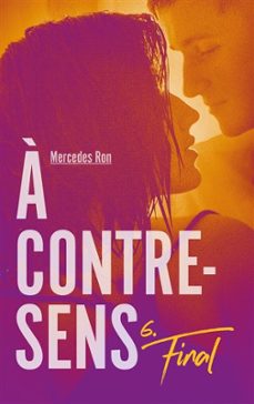 à contre-sens - tome 6 - final-mercedes ron-9782017110057