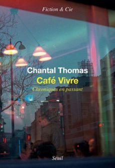 cafe vivre (ebook)-chantal thomas-9782021451757