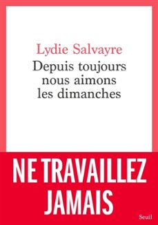depuis toujours nous aimons les dimanches-lydie salvayre-9782021554557