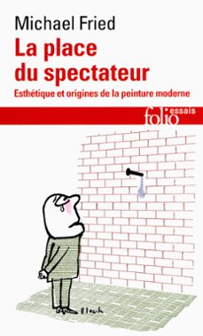 la place du spectateur. . esthetique et origines de la peinture moderne (ebook)-michael fried-9782072721557