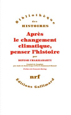 après le changement climatique, penser lhistoire (ebook)-dipesh chakrabarty-9782072980657