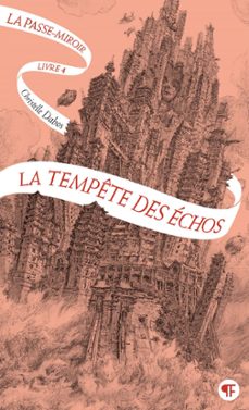 la passe-miroir (livre 4) - la tempete des echos (ebook)-christelle dabos-9782075160957