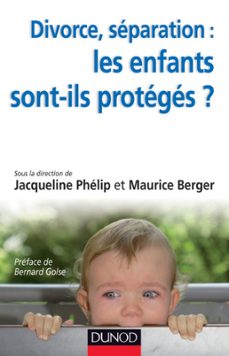 divorce, separation : les enfants sont-ils proteges ? (ebook)-jacqueline phelip-maurice berger-9782100579457