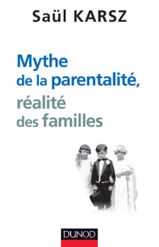 mythe de la parentalite, realite des familles (ebook)-saul karsz-9782100714957