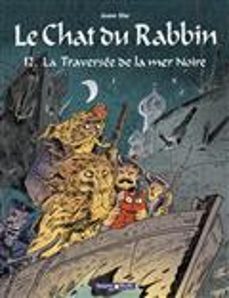 le chat du rabbin. volume 12, la traversee de la mer noire-9782205203257