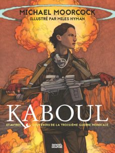 kaboul et autres souvenirs de la troisième guerre mondiale (ebook)-michael moorcock-miles hyman-9782207139257