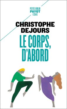 le corps, d'abord (ebook)-christophe dejours-9782228922357
