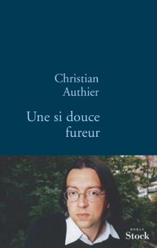 une si douce fureur (ebook)-christian authier-9782234067257