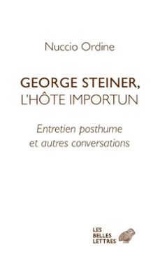george steiner, l'hote importun (ebook)-nuccio ordine-9782251917757