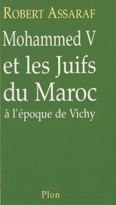 mohammed v et les juifs du maroc a l'epoque de vichy (ebook)-robert assaraf-9782259238557