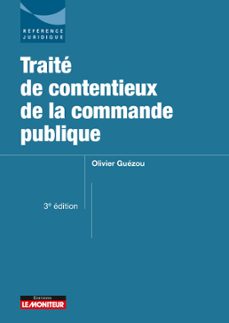traite de contentieux de la commande publique (ebook)-olivier guézou-9782281136357