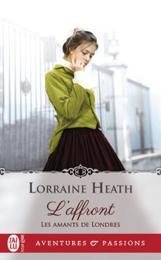 les amants de londres (tome 1) - laffront (ebook)-lorraine heath-9782290168257
