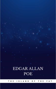 the island of the fay (ebook)-edgar allan poe-9782291047957