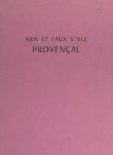 vrai et faux style provençal (ebook)-françois-charles de cormis-9782307464457