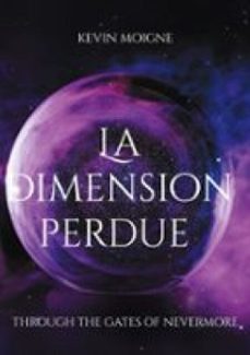 la dimension perdue (ebook)-kevin moigne-9782322649457