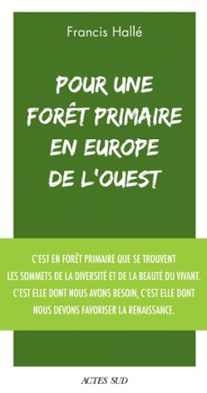 pour une foret primaire en europe de l'ouest (ebook)-francis halle-9782330152857
