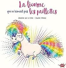 la licorne qui n aimait pas les paillettes-9782368293157