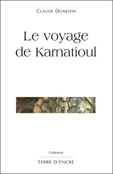 le voyage de karnatioul (ebook)-claude duneton-9782368480557