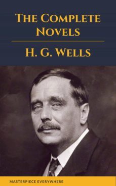 h. g. wells : the complete novels (ebook)-masterpiece everywhere-9782378079857