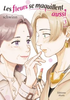 les fleurs se maquillent aussi - tome 3 (ebook)-9782385318857