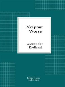 skeppar worse (ebook)-alexander kielland-9782385740757