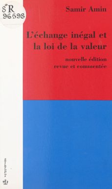l'echange inegal et la loi de la valeur (ebook)-samir amin-9782402130257