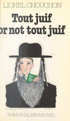 tout juif or not tout juif-lionel chouchon-9782402283557