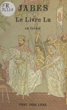 jabès : le livre lu en israel. actes de la journee edmond jabès, universite de tel-aviv, 1982 (ebook)-edmond jabes-9782402422857