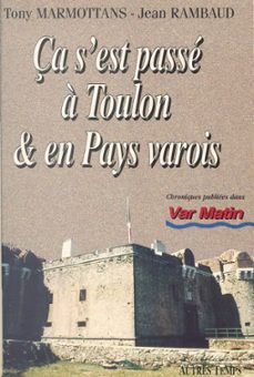 ça s'est passe a toulon et en pays varois (1) (ebook)-jean rambaud-tony marmottans-9782402460057