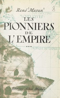 les pionniers de l'empire (ebook)-rené maran-9782402528757