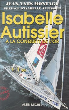 isabelle autissier a la conquete de l'or (ebook)-jean yves montagu-9782402617857