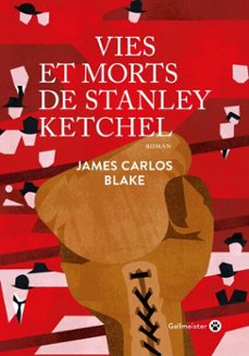 vies et morts de stanley ketchel (ebook)-james carlos blake-9782404012957