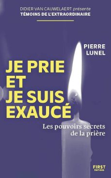 je prie et je suis exauce (ebook)-pierre lunel-9782412093757