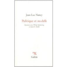politique et au-dela: entretien avec philip armstrong et jason e. smith-jean luc nancy-9782718608457