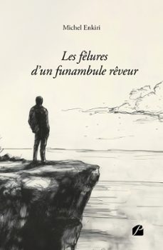 les felures dun funambule reveur (ebook)-michel enkiri-9782754776257