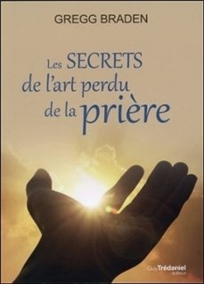 les secrets de l'art perdu de la prière (ebook)-gregg braden-9782813228857