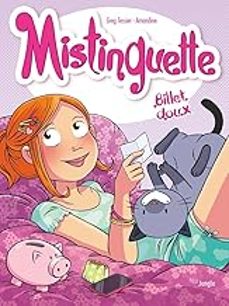 mistinguette. vol. 16. billet doux-gregory tessier-9782822247757