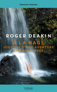 a la nage. journal d'une aventure en eaux libres (ebook)-roger deakin-9782842307257