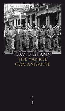 the yankee comandante-david grann-9782844859457